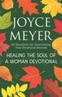 Image for Healing the soul of a woman devotional  : 90 devotions for overcoming your emotional wounds