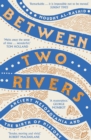 Image for Between Two Rivers