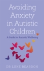 Image for Avoiding Anxiety in Autistic Children