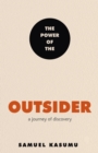 Image for The power of the outsider  : a journey of discovery