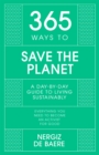 Image for 365 ways to save the planet  : a day-by-day guide to living sustainably
