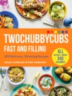 Image for Twochubbycubs fast and filling  : 100 delicious slimming recipes