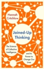 Image for Joined-up thinking  : the science of collective intelligence and its power to change our lives