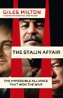 Image for The Stalin affair  : the Allies&#39; secret mission to wartime Moscow