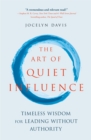 Image for The Art of Quiet Influence