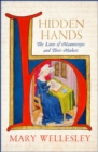 Image for Hidden hands  : the lives of manuscripts and their makers