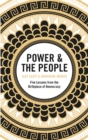 Image for Power &amp; the people  : five lessons from the birthplace of democracy