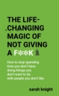 Image for The Life-Changing Magic of Not Giving a F**k