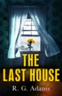 Image for The last house  : three generations of secrets