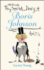 Image for The secret diary of Boris Johnson aged 13 1/4