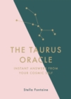 Image for The Taurus oracle  : instant answers from your cosmic self