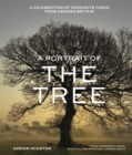 Image for A portrait of the tree  : a celebration of favourite trees from around the UK and Ireland