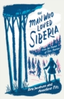 Image for The Man Who Loved Siberia