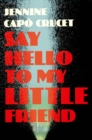 Image for Say hello to my little friend