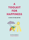 Image for A toolkit for happiness  : 53 ways to feel better