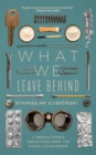 Image for What We Leave Behind