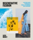 Image for Regenerative fashion  : a nature-based approach to fibres, livelihoods and leadership