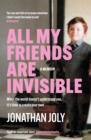 Image for All My Friends Are Invisible