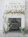 Image for House of flowers  : 30 floristry projects to bring the magic of flowers into your home