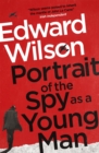 Image for Portrait of the spy as a young man