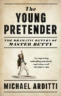 Image for The young pretender, or, The dramatic return of Master Betty