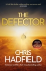 Image for The Defector : the unmissable Cold War spy thriller from the author of THE APOLLO MURDERS