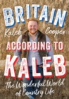 Britain according to Kaleb  : the wonderful world of country life - Cooper, Kaleb