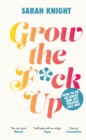 Image for Grow the F*ck Up