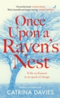 Image for Once upon a raven&#39;s nest  : a life on Exmoor in an epoch of change