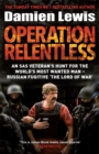 Image for Operation Relentless  : the hunt for the richest, deadliest criminal in history