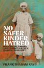 Image for No Safer Kinder Hatred