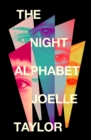 Image for The Night Alphabet : the electrifying debut novel from the award-winning poet