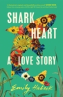 Image for Shark heart  : a love story