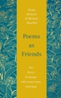 Image for Poems as friends  : The Poetry Exchange 10th anniversary anthology