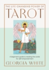 Image for The Life-Changing Power of Tarot : A beginner&#39;s guide to reading the cards for self-empowerment