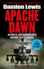 Image for Apache dawn  : always outnumbered, never outgunned
