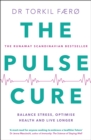 Image for The pulse cure  : the revolutionary new approach to balance stress, optimise health and live longer