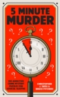 Image for 5 Minute Murder : 100 addictive crime mystery puzzles for logical sleuths
