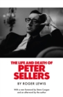 Image for The Life and Death of Peter Sellers