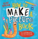 How to make a picture book - Dolan, Elys