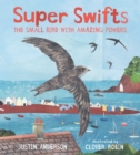 Image for Super Swifts: The Small Bird With Amazing Powers