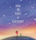 Image for How to Have a Birthday