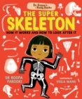 Image for Dr Roopa&#39;s Body Books: The Super Skeleton