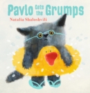 Pavlo Gets the Grumps - Shaloshvili, Natalia