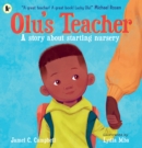 Image for Olu&#39;s Teacher: A Story About Starting Nursery