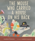 Image for The Mouse Who Carried a House on His Back