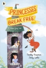 Image for Princesses break free