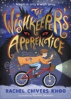 The wishkeeper's apprentice - Chivers Khoo, Rachel