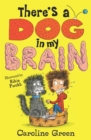 Image for There&#39;s a Dog in My Brain!