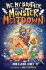 Image for Me, My Brother and the Monster Meltdown